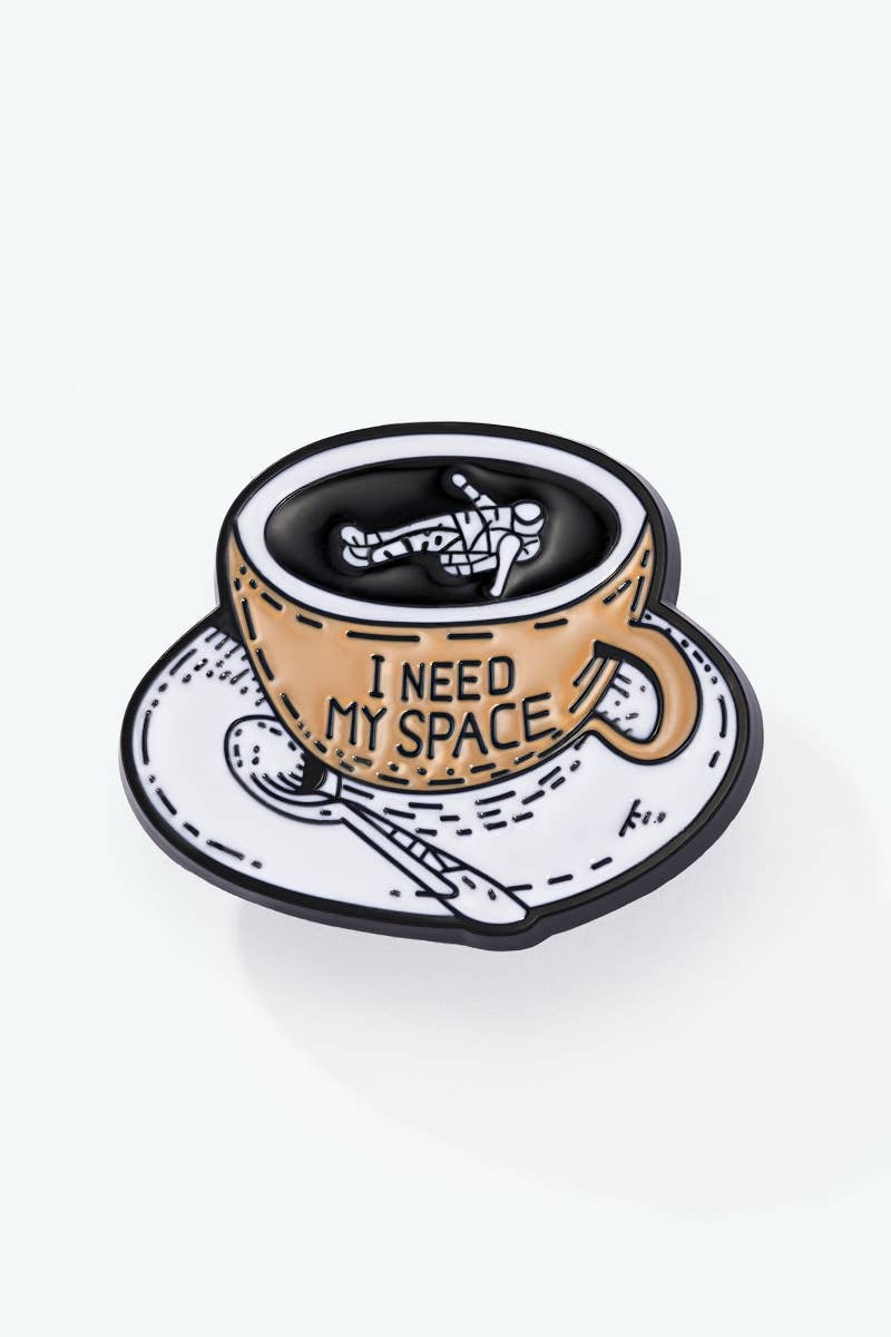 "I Need My Space" resin pin Coffee BHY131XC