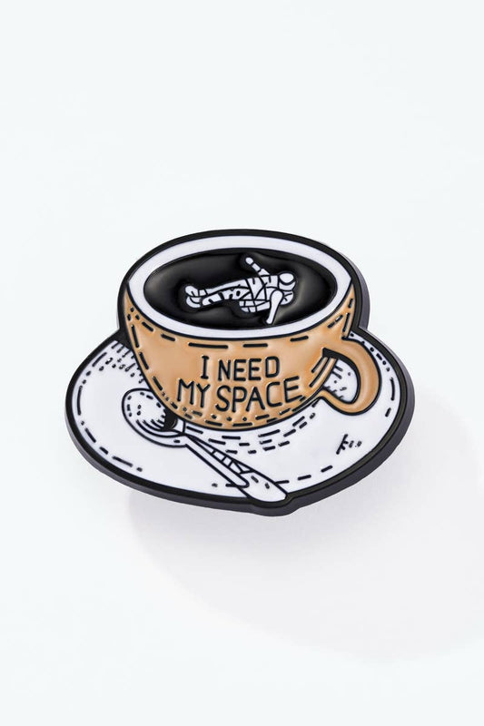 Pin's en résine "I Need My Space" Coffee BHY131XC